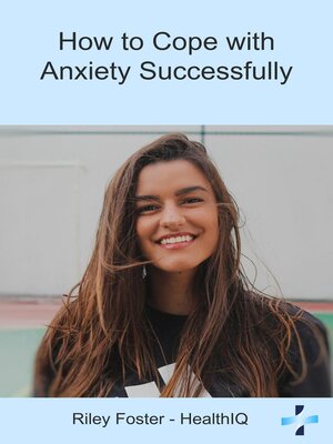 cover image of How to Cope with Anxiety Successfully